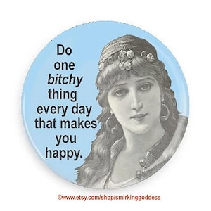 Sassy Fridge Magnet or Pinback-Stocking Stuffer for Coworker