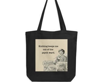 Funny Organic Cotton Tote Bay for Knitters Black or Oyster Tan your Choice!