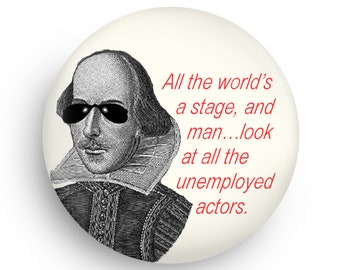 Funny Gag Gift for Shakespeare Fan or Actor, Funny Fridge Gift Magnet for Acting Coach