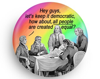 Equality Rights Magnet or Pinback, Democrat Small Giftable for Feminist, Gay or Trans friend