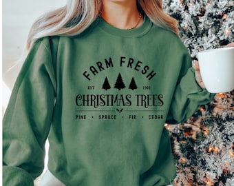 Farm Fresh Christmas Trees Crewneck Sweatshirt, Christmas Tree Sweatshirt, Sweatshirt Christmas Gift