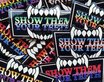 Pride 'Show Them Your Teeth' Vinyl Sticker