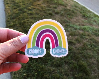 Radiate Kindness rainbow vinyl sticker, laptop stickers, phone stickers, inspirational sticker, skateboard sticker, motivational