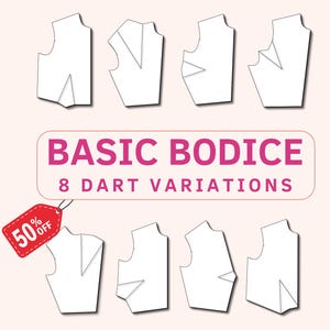 May include: Diagram showing eight variations of darts for a basic bodice pattern. The text "BASIC BODICE 8 DART VARIATIONS" is at the top of the image. A red tag with the text "50% OFF" is in the lower left corner.