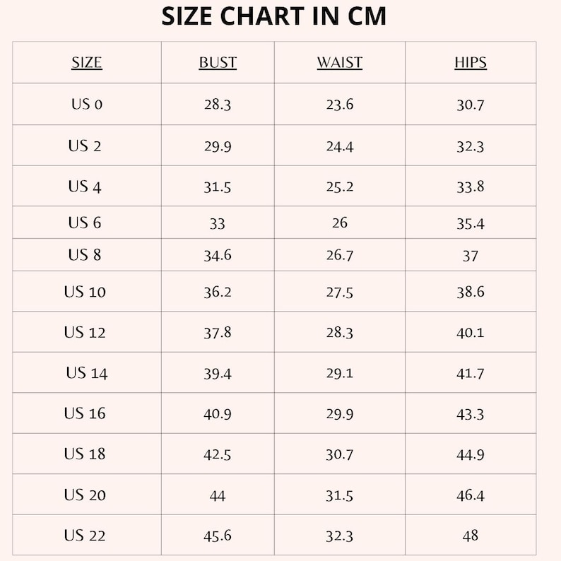 May include: Size chart in centimeters for clothing sizes US 0 to US 22. The chart lists bust, waist, and hip measurements in centimeters.