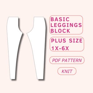 Plus Size Leggings Block, Basic Sloper for Knit Fabric (PDF Pattern)
