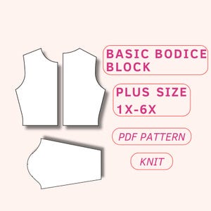 May include: A digital sewing pattern for a basic bodice block in plus sizes 1X-6X. The pattern is for knit fabrics and is available as a PDF download.