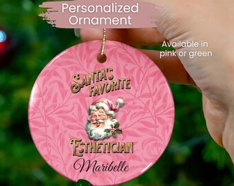 Personalized Esthetician Christmas Ornament: Santa's Favorite Pink or Green