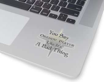 Sticker Orzhov Guild Kiss-Cut, You Say Orzhov Player Like It's a Bad Thing, Magic the Gathering laptop- of waterflessticker