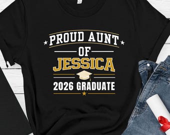 Proud Aunt of Graduate Shirt 2026, Custom Name Graduation Shirt, Class of 2026 Aunt Shirt, Graduation Gift for Aunt, Senior Tee