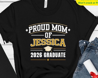Proud Mom of Graduate Shirt, Custom Name Graduation Shirt 2026, Proud Dad Brother Sister Family Graduate Tee, Class of 2026 Gift