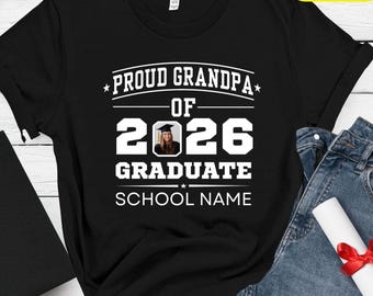 Proud Grandpa of a 2026 Graduate Shirt, Custom Photo Graduation Shirt, Personalized Grandpa Grad Tee, College School Name Shirt