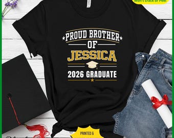 Proud Brother of Graduate Shirt 2026, Custom Name Graduation Shirt, Class of 2026 Brother Shirt, Graduation Gift for Brother, Senior Tee