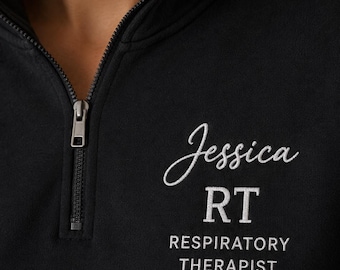 Personalized Respiratory Therapist Quarter Zip Sweatshirt, Embroidered Name & Credential (Christmas Gift)
