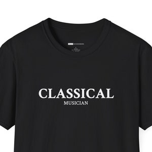 Classical Musician Unisex T-Shirt | Classical Music Gift, T-shirt for Musicians, Music students