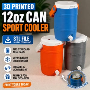 May include: 3D printed 12oz can sport coolers in blue, orange, and gray. Each cooler has a white lid, a handle, and a spigot. Text on the image says "Fits standard 12oz cans" and "Keeps drinks cold longer."