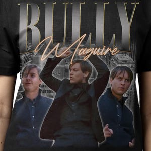 BULLY MAGUIRE SHIRT, Tobey Maguire T-Shirt, Tobias Vincent Maguire Retro 90s Bootleg Homage Merch, Tobey Maguire Funny Rap 80s Tee Fans Gift