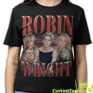 ROBIN WRIGHT SHIRT, Robin Wright Vintage T-Shirt, Robin Gayle Wright Retro 90s Bootleg Homage Merch, Robin Wright Tribute Rap Tees Fans Gift