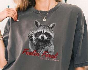 Wildes Mädchen Shirt Waschbär sarkastisches T-Shirt Vintage wildes lustiges Shirt Geschenk Komfort Farben Shirt Gefühl wild Trendy übergroßes Spaß Meme T-Shirt