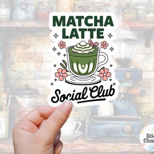 Matcha Latte Social Club | autocollant ou aimant | Imperméable de haute qualité | sticker pour ordinateur portable, bouteille d'eau, Kindle | Café, Mug, Caféine