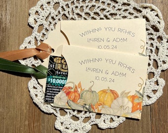 Unique fall wedding favors, slide a lotto ticket in these personalized enevelopes to see who wins big.  Fun wedding favors for your guests.