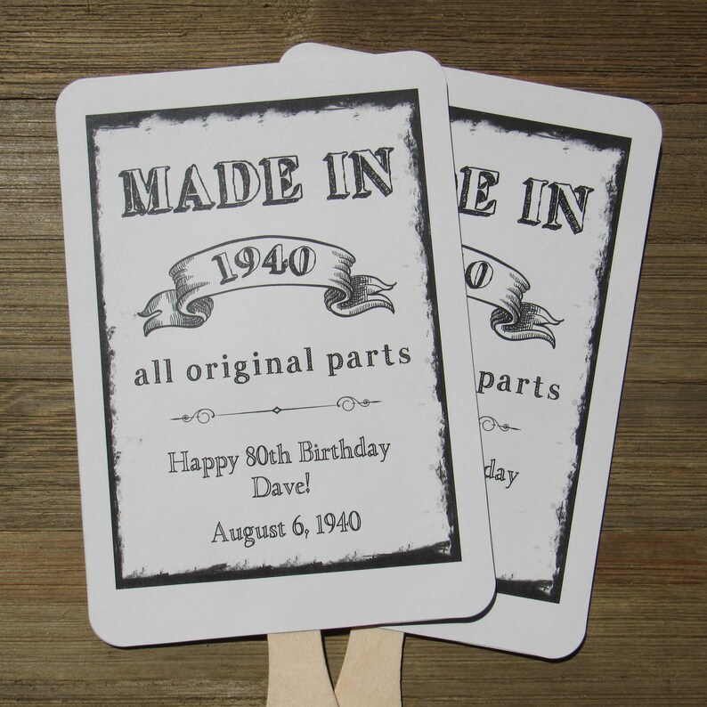 Adult brithday party favor fans, personalized for the guest of honor.  Keep your guests cool while providing them with a keepsake to take home from the party.  Made in year along with all original parts printed on these fans that come fully assembled