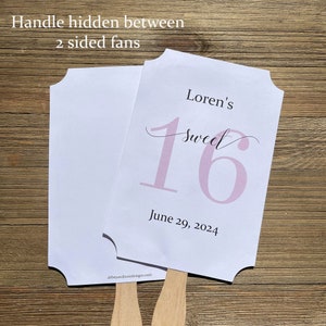 Sweet 16 favor fans that are personalized for the guest of honor.  Fans are printed on white card stock with your choice of the large 16 number color.  They come fully assembled, two sided with handle hidden between.