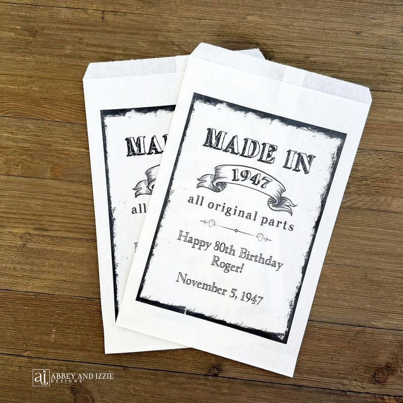 Personalzied birthday party favor bags, vintage 'made in year' for the guest of honor.  Fill with candy, cookies, popcorn, peanuts, your choice.  Add a little vintage touch to your adult party.