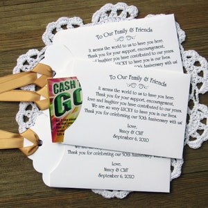 50th Wedding Anniversary favors with a sweet saying, personalized for the happy couple.  Slide a lotto ticket in for a fun party favor.