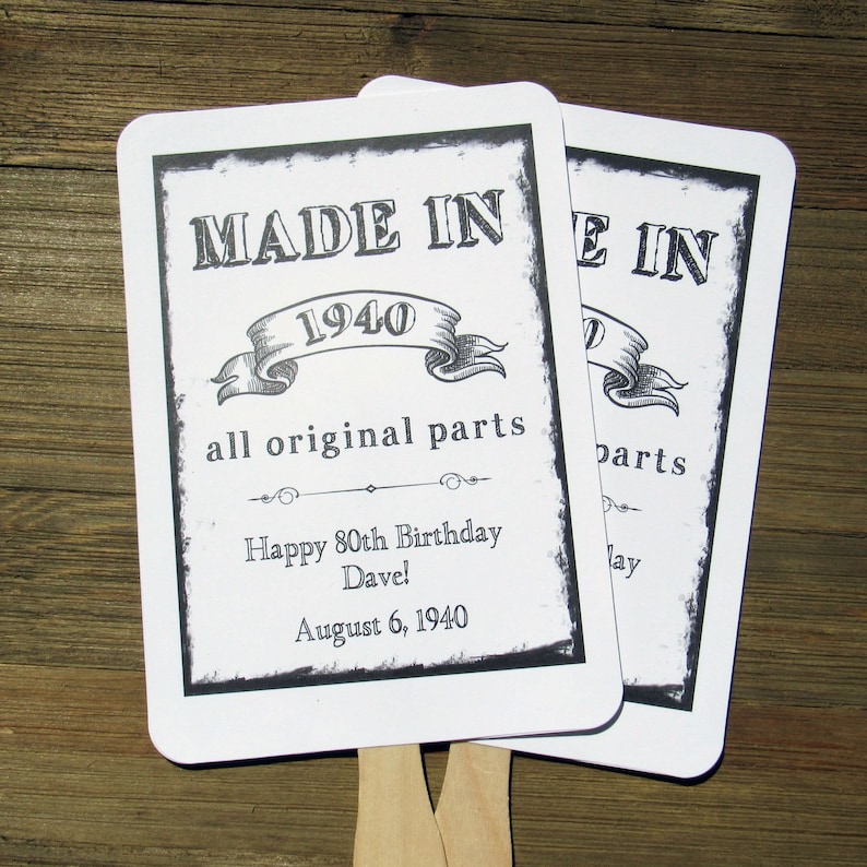 Adult brithday party favor fans, personalized for the guest of honor.  Keep your guests cool while providing them with a keepsake to take home from the party.  Made in year along with all original parts printed on these fans that come fully assembled