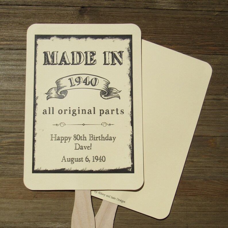 Adult brithday party favor fans, personalized for the guest of honor.  Keep your guests cool while providing them with a keepsake to take home from the party.  Made in year along with all original parts printed on these fans that come fully assembled