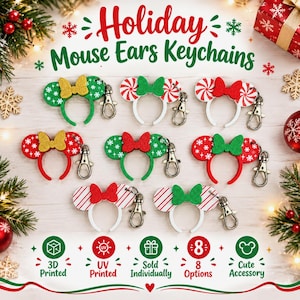 May include: Eight holiday mouse ears keychains with metal lobster clasps. Designs include red, green, and white patterns with glittery bows. Text reads: Holiday Mouse Ears Keychains, 3D Printed, UV Printed, Sold Individually, 8 Options, Cute Accessory.