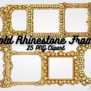 Peut inclure: Huit cadres dorés ornés de strass, de formes et de motifs variés. Les cadres sont carrés et rectangulaires, avec des centres clairs. Le texte "Gold Rhinestone Frame 25 PNG Clipart" est affiché au centre de l'image.