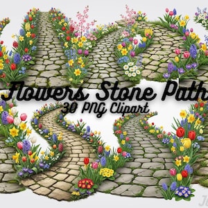 May include: A collection of digital art images featuring winding stone paths lined with colorful flowers. The paths are bordered by a variety of blooms, including tulips, daffodils, and hyacinths. The text "Flowers Stone Path 30 PNG Clipart" is displayed.