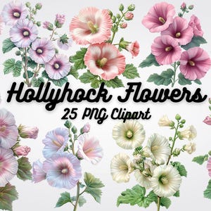 25 Hollyhock Flowers Clipart, Flower Clipart, High-Quality PNG Images for Invitations, Crafts & Floral-Themed Digital Designs