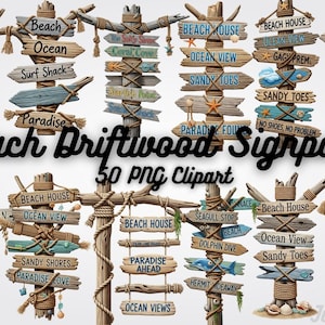 May include: A collection of driftwood signposts with beach-themed text, including "Beach House," "Ocean View," and "Sandy Toes." The signs are in various styles, with rope and starfish accents. The image also includes the text "Beach Driftwood Signpost 50 PNG Clipart."