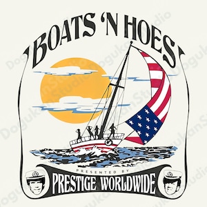 Boats &#39;n Hoes PNG, Step Brothers Movie Quote PNG Design, Boats Hoes and Freedom Digital Download, Patriotic 4th of July Sublimation