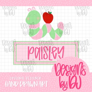 May include: A digital graphic featuring a green and pink striped caterpillar next to a red apple. Below, a rectangular frame contains the name Paisley in pink script. The background is a white grid with pink polka dot borders and text.