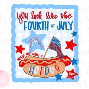 Pareces el 4 de julio, me dan ganas de un hot dog PNG Descargar / 4 de julio / Día del trabajo / amante de los hot dogs / Diseño de sublaminación / Lazo