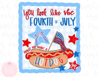 Sie sehen aus wie der vierte Juli, bringt mich dazu, einen Hotdog PNG Download | 4.Juli | Tag der Arbeit | Hot Dog Liebhaber | Sublaminierung Design | Bogen