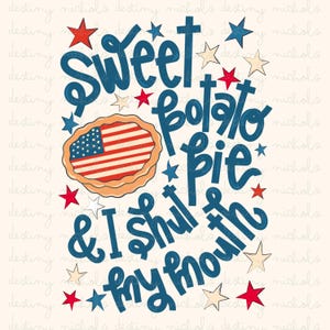Puede incluir: Un gráfico azul y rojo con el texto "Sweet Potato Pie & I shut my mouth" rodeado de estrellas. Un pastel con un diseño de bandera estadounidense está en el centro del gráfico.