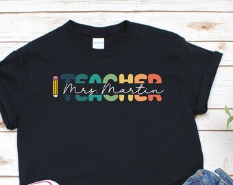 Custom Teacher Name Shirt, Gift for Teacher, Back to School Shirt, New Teacher Shirt, Personalized Teacher Tee, School Shirt, Teacher Name