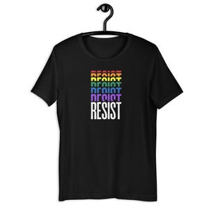 Resist T-Shirt, Pride T-Shirt, Protest T-Shirt, Progressive Tee, Social Justice Gift, Human Rights Tee, Protest Shirt, Anti Fascism Shirt