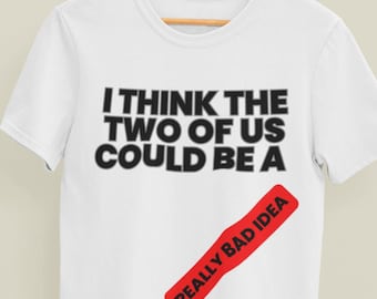 Lustig Paare T Shirt Bad Idee Beziehung | Unisex Schwere Baumwolle T-Shirt | Sarkastisches Paar Shirt | Humor Grafik Tee