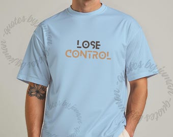 Koszulka z grafiką „Lose Control”: Wyrazista, unisexowa bawełniana koszulka
