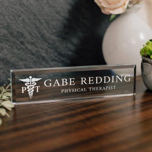 Physical Therapist Glass Office Desk Name Plate, Clear Doctor of PT Nameplate, Medical Practitioner Appreciation Gift, PT School Grad Gift