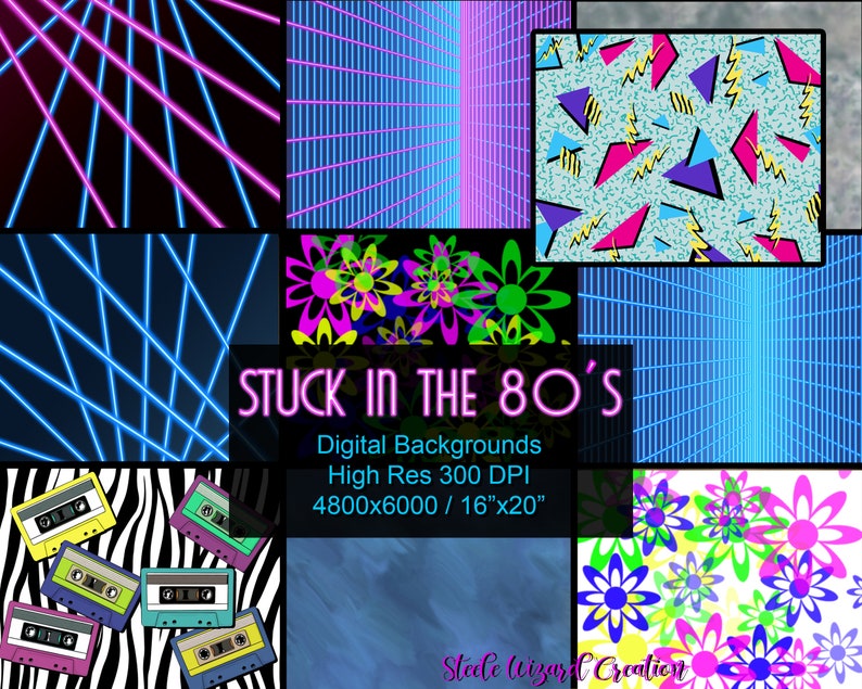 May include: A digital collage of 80s themed patterns and graphics. The collage includes neon blue and pink lines, a zebra print, cassette tapes, and a blue and white grid pattern. The text "STUCK IN THE 80'S" is in pink neon letters. The text "Digital Backgrounds High Res 300 DPI 4800x6000 / 16"x20"" is in white letters.