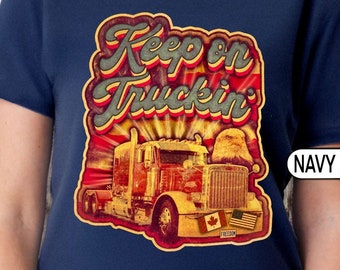 Keep On Truckin Shirt, Retro Shirt, 70s Shirt, Groovy Shirt, Hippy Clothing, 70s Clothing, Hippie Shirts, Unisex Tee, truckers convoy shirt