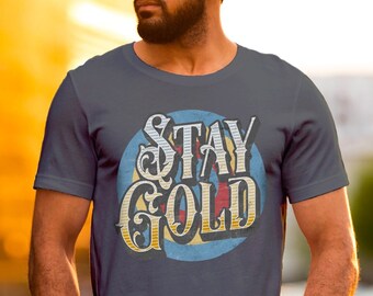 Stay Gold Retro Shirt, Distressed Tee, Outsiders Shirt, Pony Boy Shirt, 80's Movie Shirt, Hippie Shirt, Graphic Tee. Quote shirt, Saying tee