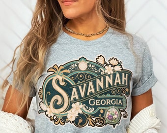 Savannah Shirt Tshirt Gift Him Her Georgia Tee City Home Vacation State Unisex Adventure Women Men Shirt Road trip Vintage Antique Style Tee